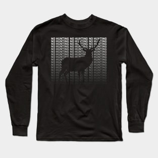 No hunting Long Sleeve T-Shirt